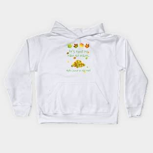 It's Time To Rake The Leaves Kids Hoodie